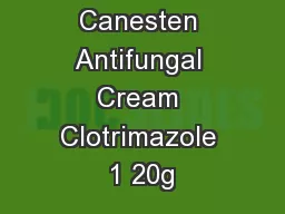 Canesten Antifungal Cream Clotrimazole 1 20g