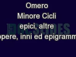 Omero Minore Cicli epici, altre opere, inni ed epigrammi