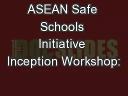 ASEAN Safe Schools Initiative Inception Workshop:
