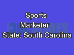 Sports Marketer  State: South Carolina