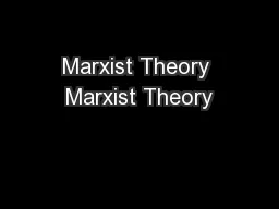 Marxist Theory Marxist Theory