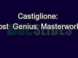 Castiglione: Lost  Genius. Masterworks