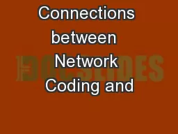 Connections between  Network Coding and