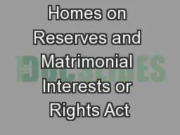 The  Family Homes on Reserves and Matrimonial Interests or Rights Act
