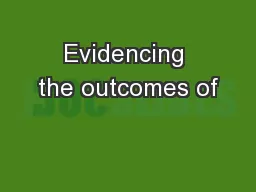 Evidencing the outcomes of