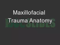 Maxillofacial Trauma Anatomy