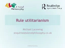 Rule utilitarianism Michael Lacewing