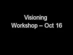 Visioning Workshop – Oct 16