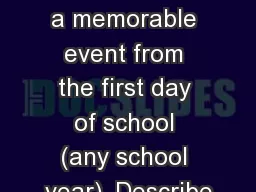 Entry Task 9.24 Describe a memorable event from the first day of school (any school year).