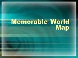 Memorable World Map What does your mental map look like?