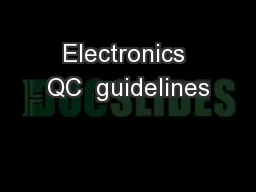 Electronics QC  guidelines