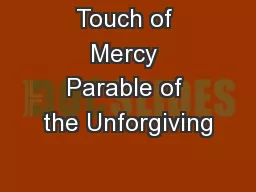 Touch of Mercy Parable of the Unforgiving