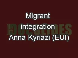 Migrant integration Anna Kyriazi (EUI)