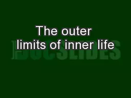 The outer limits of inner life
