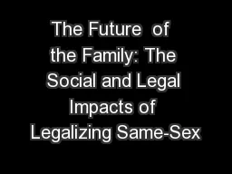 The Future  of  the Family: The Social and Legal Impacts of Legalizing Same-Sex