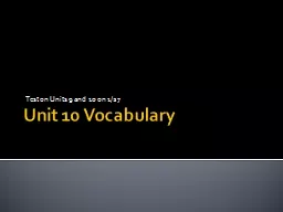 Unit 10 Vocabulary Test on Units 9 and 10 on 1/27