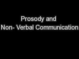 Prosody and Non- Verbal Communication