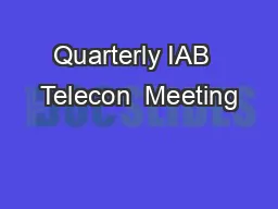 Quarterly IAB  Telecon  Meeting