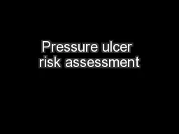 Pressure ulcer risk assessment