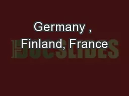 Germany , Finland, France