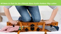 40 Items to Pack for the Ultimate Nova Scotia Outdoor Play-cation