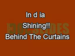 In d ia  Shining!! Behind The Curtains