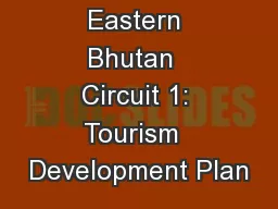 Eastern Bhutan  Circuit 1: Tourism  Development Plan