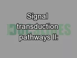 Signal transduction pathways II: