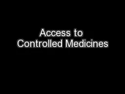 Access to Controlled Medicines