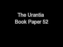 The Urantia Book Paper 52