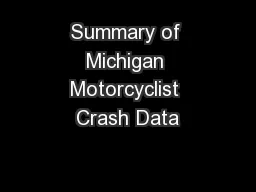 Summary of Michigan Motorcyclist Crash Data