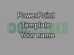 PowerPoint Template Your name