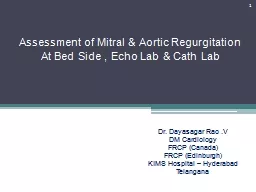 Assessment of Mitral & Aortic Regurgitation  At Bed Side , Echo Lab &
