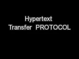 Hypertext Transfer  PROTOCOL