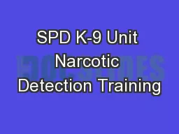 SPD K-9 Unit Narcotic Detection Training