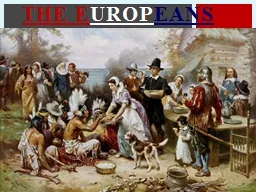 THE E UROP EANS The following are tools or instruments that were used by early European