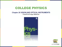 College Physics Chapter 26 VISION AND OPTICAL INSTRUMENTS