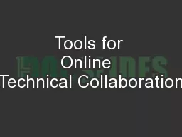 Tools for Online  Technical Collaboration