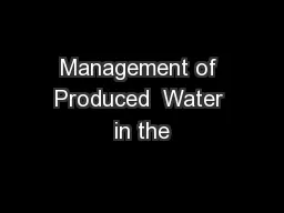 Management of Produced  Water in the