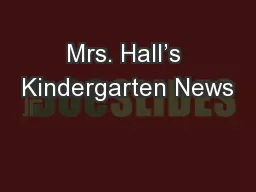 Mrs. Hall’s Kindergarten News