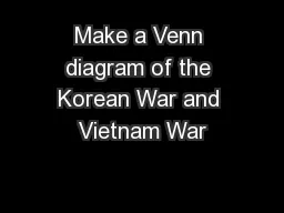Make a Venn diagram of the Korean War and Vietnam War
