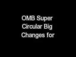 OMB Super Circular Big Changes for