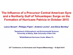 The Influence of a   Precursor Central American Gyre and a Northerly Gulf of Tehuantepec