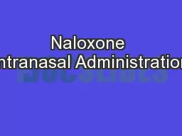 Naloxone Intranasal Administration