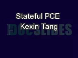 Stateful PCE Kexin Tang