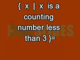 {  x  |  x  is a counting number less than 3 }=