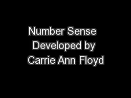 Number Sense  Developed by Carrie Ann Floyd