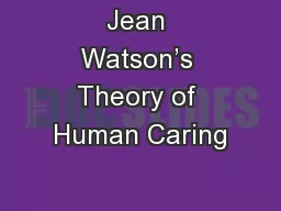 Jean Watson’s Theory of Human Caring