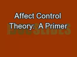 Affect Control Theory:  A Primer