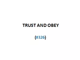 TRUST AND OBEY ( #326 ) Background of